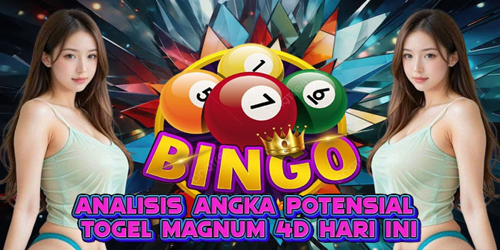 Analisis Angka Potensial Togel Magnum 4D Hari Ini